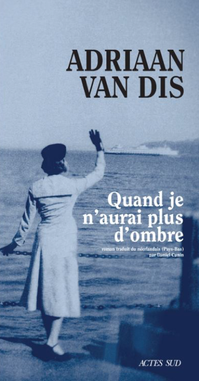 Adriaan Van Dis, roman, Actes Sud, traduction, Pays-Bas, néerlandais, Indonésie, EHPAD, crapaud