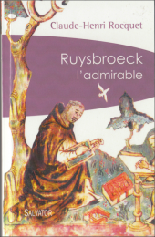 ruusbroec,ruysbroeck,claude-henri rocquet,flandre,belgique,mystique rhéno-flamande,éditions salvator,apocatastase